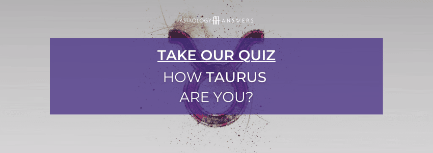 Répondez au quiz maintenant : comment allez-vous, Taureau ?